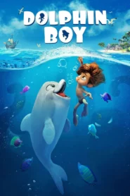 فيلم Dolphin Boy | الولد الدولفين | Malchik-delfin مترجم عربي